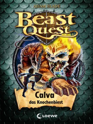 cover image of Beast Quest (Band 60)--Calva, das Knochenbiest
